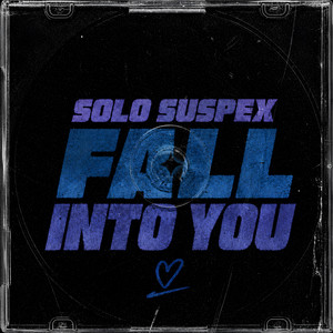 Fall Into You by Solo Suspex
