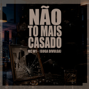Não To Mais Casado
