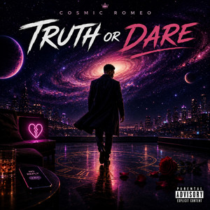 Truth Or Dare by Cosmic Romeo