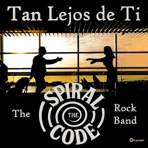 Tan Lejos de Ti by The Spiral Code