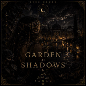 Garden of Shadows by ITANAMI