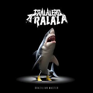 BRAZILIAN MASTER - TRALALERO TRALALA