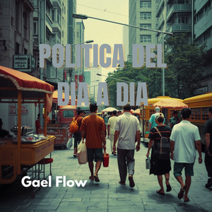 Política del Día a Día by Gael Flow