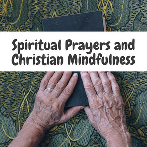 Spiritual Prayers and Christian Mindfulness album