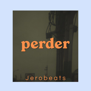 perder by JEROBEATS