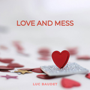 Love and Mess