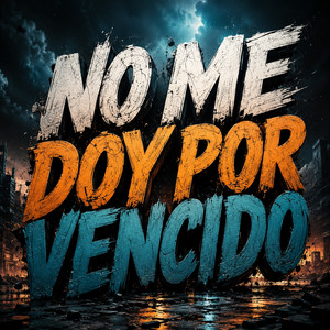 NO ME DOY POR VENCIDO by MILO RAP