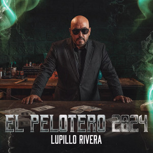 Lupillo Rivera - El Pelotero 2024