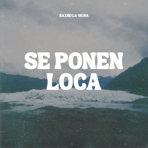 Se ponen loca by Raxko la vaina
