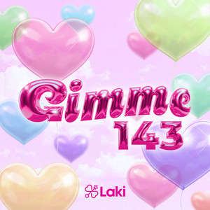 Gimme 143 by Laki