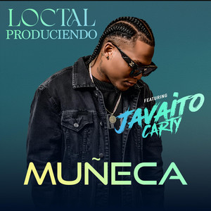 Muñeca by Loctal produciendo, Javaito Carty