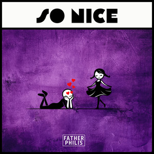 So Nice ( Funtime Riddim ) by Father Philis, Marzville