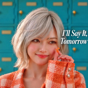 I'll Say It, Tomorrow by SID tkm