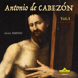 ANTONIO DE CABEZÓN COMPLETE EDITION Antonio de Cabezón | Spotify