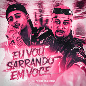 Eu Vou Sarrando em Voce