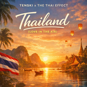 Tenski & The Thai Effect - Thailand (Love in the air)