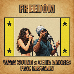 Freedom by WATA SOUND, Celia Amores, Easyman