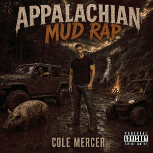 Appalachian Mud Rap - song and lyrics by Cole Mercer | Spotify