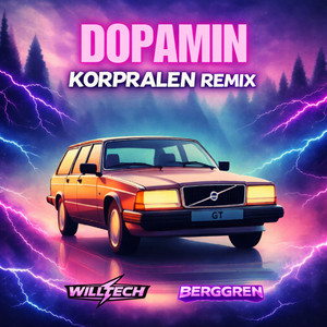 DOPAMIN - Korpralen REMIX by WillTech, Love Berggren, Korpralen