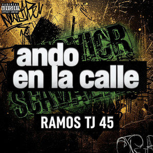 ANDO EN LA CALLE by RAMOS TJ 45
