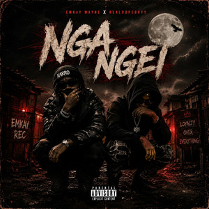 Nga Ngeii by Emkay Mayne, RealDopeBoyy