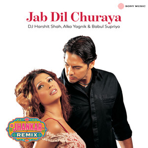 Jab Dil Churaya (Jhankar Remix)