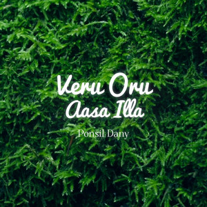 Veru Oru Aasa Illa