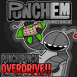 PUNCH-PUNCH OVERDRIVE!!