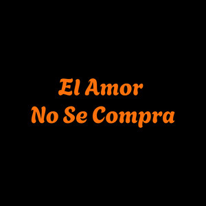 El amor no se compra by La Voz del Muelle