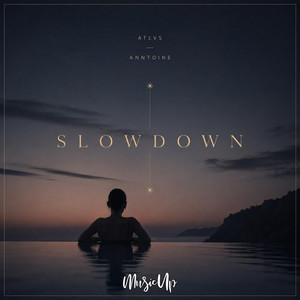 Slowdown by ATLVS, Anntoine