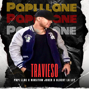 Travieso by papi llane, ninsitow joker, albert la ley