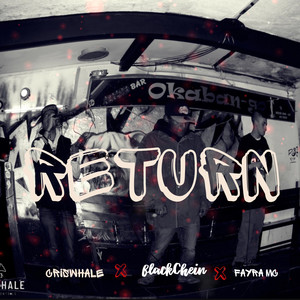 Return by CrisWhale I.D.C, Fayra, Blackchein