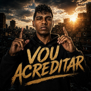 Vou Acreditar by ALC