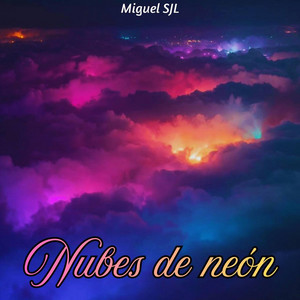 nubes de neón by Miguel SJL