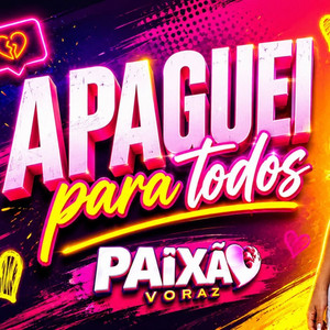 Apaguei para Todos by Banda Paixão Voraz