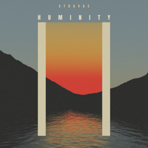 Huminity by Stravae