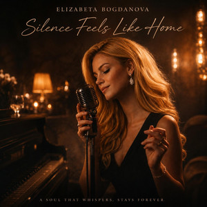 Silence Feels Like Home by Elizabeta Bogdanova