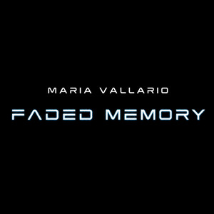 Faded Memory by MARIA VALLARIO