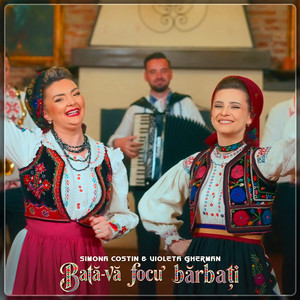Simona Costin - Bată-Vă Focu’ bărbați (feat. Violeta Gherman)