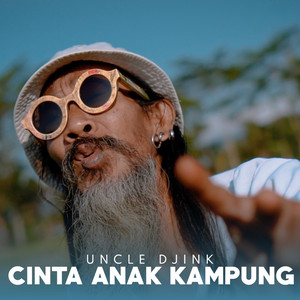 Uncle Djink - Cinta Anak Kampung