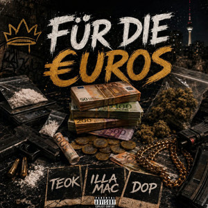 Für die Euros by Teok, dop, Illa Mac, Gunoven