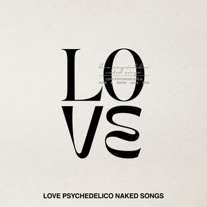 album cover: LOVE PSYCHEDELICO NAKED SONGS