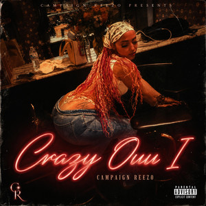 Crazy - Ouu I by Campaign Reezo