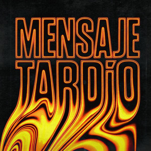 Mensaje Tardio by Juver