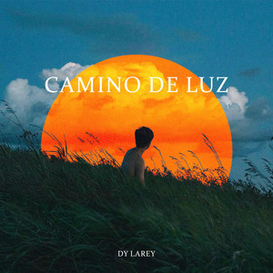 Camino de Luz by Dy Larey