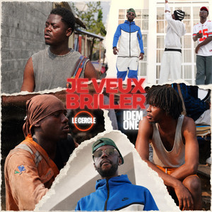 JE VEUX BRILLER by Idem One, Le Cercle