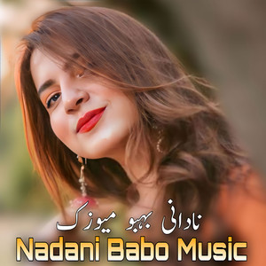 Haji Gull - Nadani Babo Music