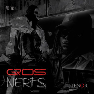 Tenor - Gros Nerfs