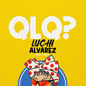 Luchi Alvarez - Qlq?