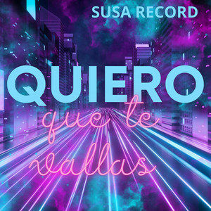 Quiero que te vallas by SUSA RECORD